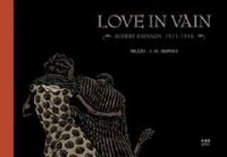 Книга Love in Vain Robert Johnson 1911 - 1938 Dupont Jean-Michael