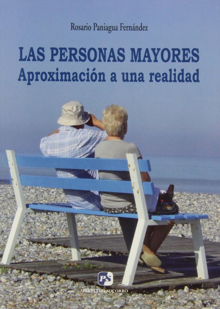 Книга Las personas mayores : aproximación a una realidad Rosario Paniagua Fernández