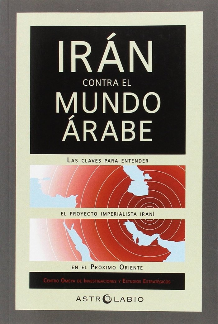 Книга IRAN CONTRA EL MUNDO ARABE 