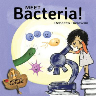 Книга Meet Bacteria! Rebecca Bielawski