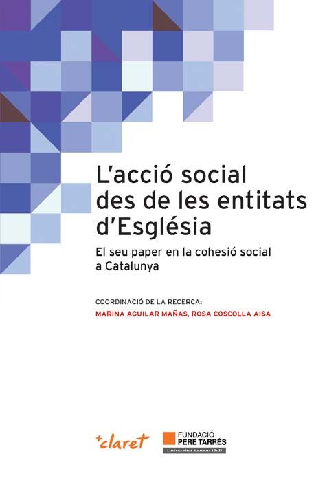 Book L'acció social des de les entitats d'Església : El seu paper en la cohesió social a Catalunya Fundació Pere Tarrés