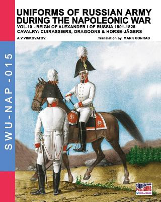 Carte Uniforms of Russian army during the Napoleonic war vol.10 A. V. Viskovatov