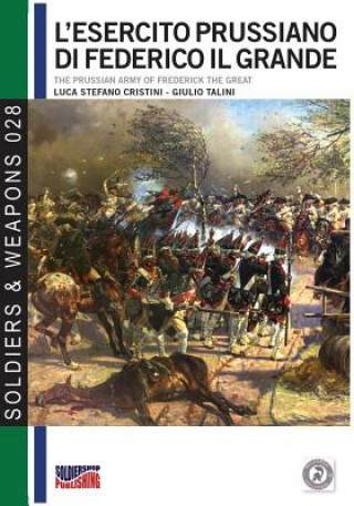 Kniha L'esercito prussiano di Federico il Grande Luca Stefano Cristini
