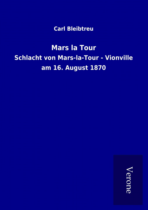 Carte Mars la Tour Carl Bleibtreu