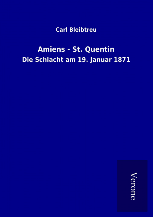 Kniha Amiens - St. Quentin Carl Bleibtreu