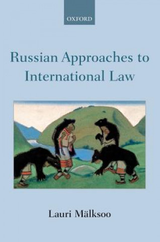 Kniha Russian Approaches to International Law Lauri Malksoo