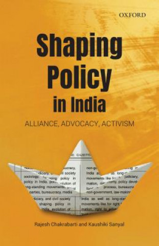 Kniha Shaping Policy in India Rajesh Chakrabarti