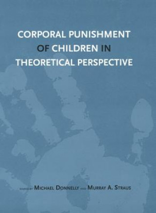 Książka Corporal Punishment of Children in Theoretical Perspective Michael Donnelly