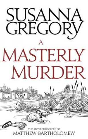 Kniha Masterly Murder Susanna Gregory