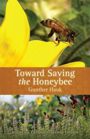 Kniha Toward Saving the Honeybee Gunther Hauk