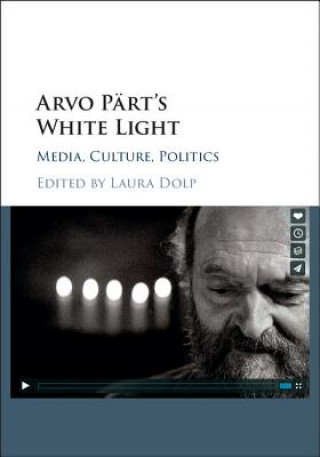 Kniha Arvo Part's White Light Laura Dolp