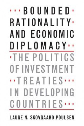 Könyv Bounded Rationality and Economic Diplomacy Lauge N. Skovgaard Poulsen