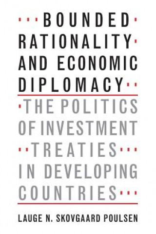 Książka Bounded Rationality and Economic Diplomacy Lauge N. Skovgaard Poulsen