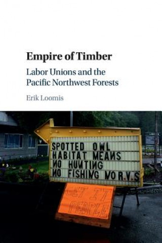 Kniha Empire of Timber Erik Loomis