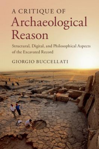 Kniha Critique of Archaeological Reason BUCCELLATI  GIORGIO