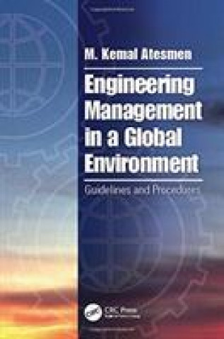 Buch Engineering Management in a Global Environment M. Kemal Atesmen