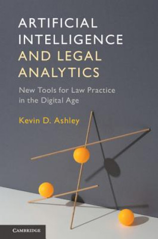 Kniha Artificial Intelligence and Legal Analytics Kevin Ashley