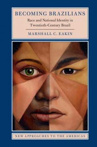 Könyv Becoming Brazilians Marshall C. Eakin