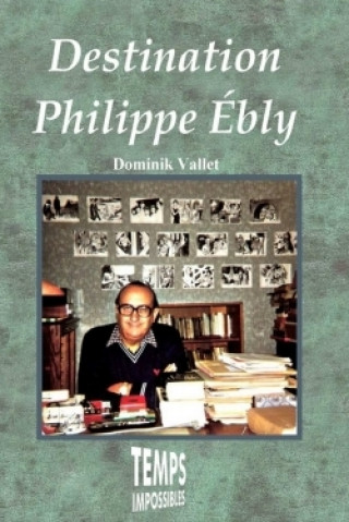 Knjiga Destination Philippe Ebly Dominik Vallet