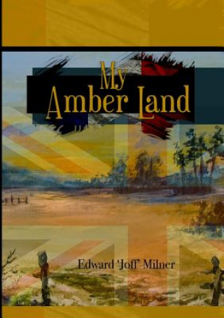 Knjiga My Amber Land Edward Joff Milner