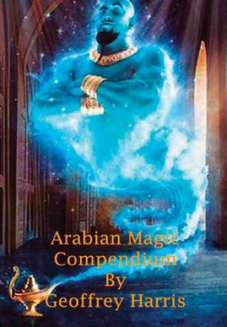 Książka Arabian Magic Compendium Geoffrey Harris