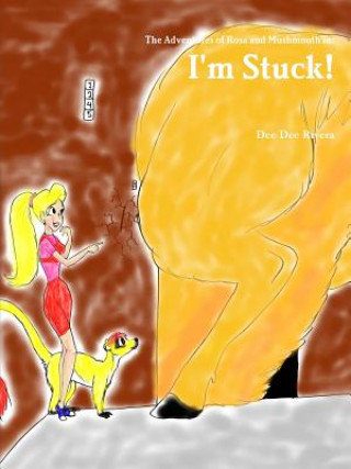 Knjiga I'm Stuck! Dee Dee Rivera