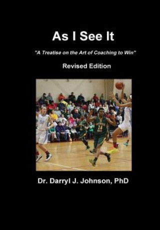 Kniha As I See it "the Art of Coaching to Win" Revised Edition Johnson