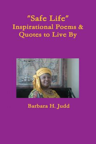 Könyv "Safe Life" Inspirational Poems & Quotes to Live by Barbara Judd
