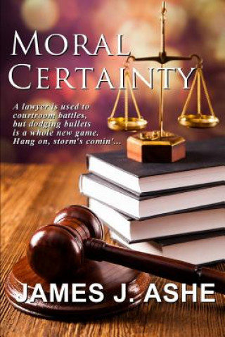 Książka Moral Certainty James J. Ashe
