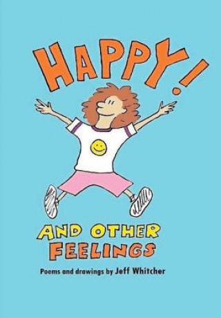 Книга Happy! and Other Feelings Jeff Whitcher