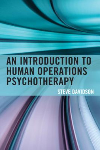 Carte Introduction to Human Operations Psychotherapy Steve Davidson
