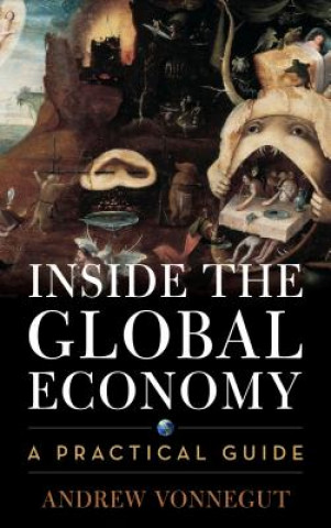 Kniha Inside the Global Economy Andrew Vonnegut