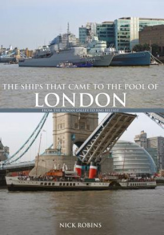 Carte Ships That Came to the Pool of London Nick Robins