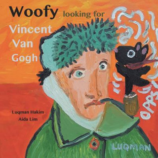 Kniha Woofy Looking for Vincent Van Gogh LUQMAN HAKIM