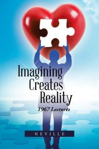Kniha Imagining Creates Reality NEVILLE