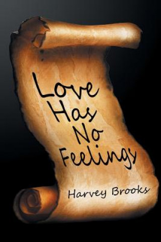 Knjiga Love Has No Feelings HARVEY BROOKS