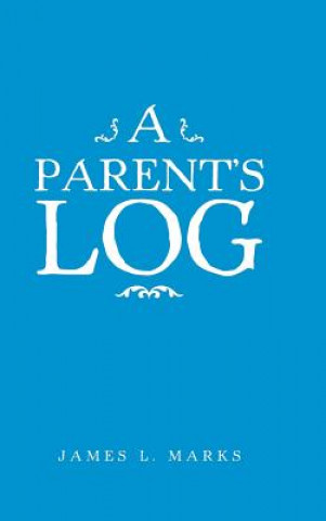 Kniha Parent's Log JAMES L. MARKS