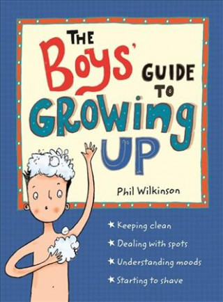 Книга Boys' Guide to Growing Up Phil Wilkinson