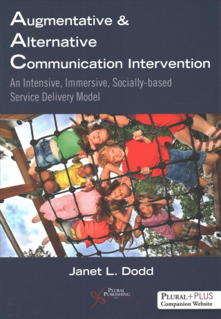 Knjiga Augmentative and Alternative Communication Intervention Janet L. Dodd