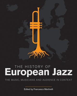 Kniha History of European Jazz MARTINELLI  FRANCESC