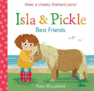 Kniha Isla and Pickle: Best Friends Kate McLelland