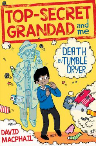 Carte Top-Secret Grandad and Me: Death by Tumble Dryer David MacPhail