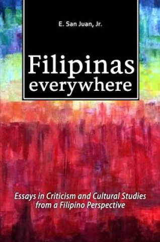 Könyv Filipinas Everywhere E San Juan