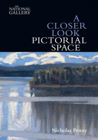 Книга Closer Look: Pictorial Space Nicholas Penny