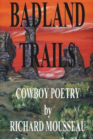 Knjiga Badland Trails RICHARD MOUSSEAU