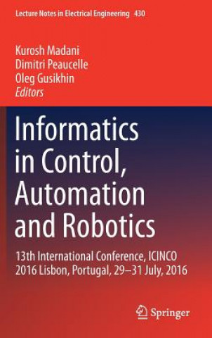 Kniha Informatics in Control, Automation and Robotics Kurosh Madani