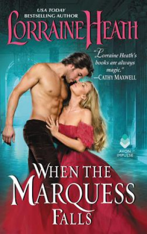 Книга When the Marquess Falls Lorraine Heath