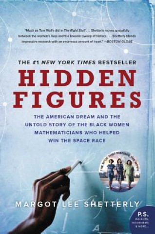 Книга Hidden Figures: The American Dream and the Untold Story of the Black Women Mathematicians Who Helped Win the Space Race Margot Lee Shetterly