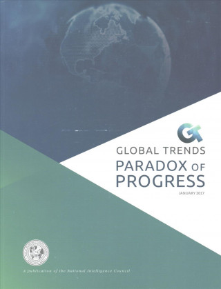 Carte Global Trends: Paradox of Progress U S Government Printing Office