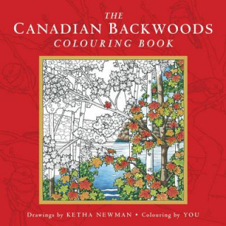 Könyv CANADIAN BACKWOODS COLOURING B Ketha Newman